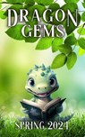 Dragon Gems (Spring 2024) - Water Dragon Publishing - 9781962538701