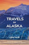 Travels in Alaska (Warbler Classics Annotated Edition) - John Muir - 9781962572620