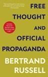 Free Thought and Official Propaganda (Warbler Classics Annotated Edition) - Bertrand Russell - 9781962572767