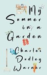 My Summer in a Garden (Warbler Classics Illustrated Edition) - Charles Dudley Warner - 9781962572842