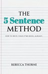 The 5 Sentence Method - Rebecca Thorne - 9781962597012