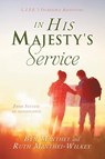 In His Majesty's Service - Ben Manthei ; Ruth Manthei-Wilkey - 9781962611855