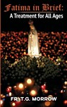 Fatima in Brief - Rev. T. G. Morrow - 9781962639309