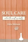 Soul Care when the nest is empty - Edie Melson - 9781962705097