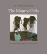 The Monroe Girls - Antoine Volodine ; Alyson Waters - 9781962770552
