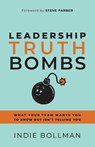 Leadership Truth Bombs - Indie Bollman - 9781962956499