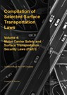 Compilation of Selected Surface Transportation Laws Vol. 4 - Michael S. Twinchek - 9781962978293