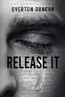 Release It - Overton Duncan - 9781962987097