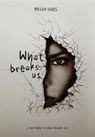 What Breaks Us - Megan Davis - 9781962987141