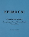 Classics and Future: Contemplating the Future of Humanity Through Classical Music - Kehao Cai - 9781962987721