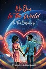 No One In The World - Colandra A Blackwell - 9781962997782