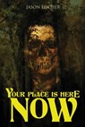 Your Place Is Here Now - Jason Fischer ; Velox Books - 9781963107524