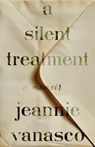 A Silent Treatment - Jeannie Vanasco - 9781963108521