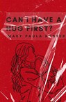 Can I Have a Hug First? - Mary Paula Hunter - 9781963115260