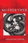 Mother Viper - Savannah Cooper - 9781963115451