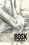 Bosk - Patrick Barron - 9781963115710