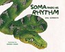 Soma Finds His Rhythm - Gail Sonnesyn - 9781963117004
