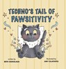 Techno's Tail of Pawsitivity - Beth Dokolasa - 9781963117271