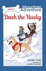 Dash the Husky - Daniel Tyler - 9781963117455