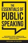 The Essentials of Public Speaking - Professional Skz Publishing - 9781963142013