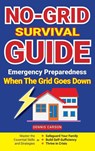 No-Grid Survival Guide - Dennis Carson - 9781963155068