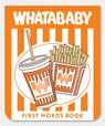 Whatababy: A Board Book of Whataburger First Words - Blue Star Press - 9781963183054