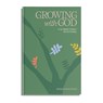 Growing with God: A 52-Week Family Devotional - Monica Stoltzfus - 9781963183139