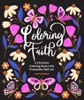 Coloring Faith: A Christian Coloring Book for Women Featuring Bible Verses and Inspirational Art - Ginny Mossman - 9781963183597