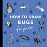 Bugs: How to Draw Books for Kids with Butterflies, Ladybugs, Spiders, and More - Alli Koch - 9781963183726