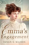 Emma's Engagement - Susan G Mathis - 9781963212082