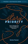 Story Priority - Verlon Fosner - 9781963265217