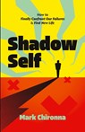 Shadow Self - Mark Chironna - 9781963265293