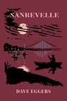 Sanrevelle - Dave Eggers - 9781963270419
