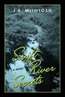 Swift River Secrets - J. A. McIntosh - 9781963296563