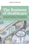 The Business of Healthcare - Ladonna Naturale - 9781963369526