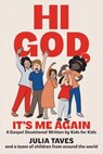 Hi God, It's Me Again - Julia Taves - 9781963377330