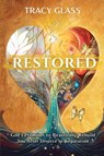 Restored - Tracy Glass - 9781963377408