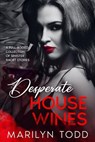 Desperate House Wines - Marilyn Todd - 9781963479669