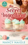 The Secret Ingredient - Nancy Naigle - 9781963483017