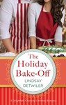 The Holiday Bake-Off - Lindsay Detwiler - 9781963483031