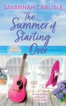 The Summer of Starting Over - Savannah Carlisle - 9781963483215