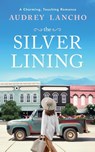 The Silver Lining - Audrey Lancho - 9781963483239