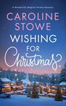 Wishing for Christmas - Caroline Stowe - 9781963483291