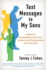 Text Messages to My Sons - Tammy J Cohen - 9781963549188
