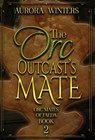 The Orc Outcast's Mate - Aurora Winters - 9781963552072