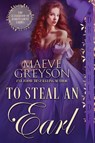 To Steal an Earl - Maeve Greyson - 9781963585483
