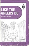 Like the Greeks Do - Peter Schutes - 9781963667042