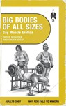 Big Bodies of All Sizes - Gay Muscle Erotica - Peter Schutes ; Chuck Idgaf - 9781963667073