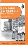 Steed, J: Dirty Dorms and Fresh Men - J. W. Steed ; Chuck Idgaf ; Peter Schutes - 9781963667103