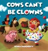 Cows Can't Be Clowns - Debra Daugherty - 9781963705041